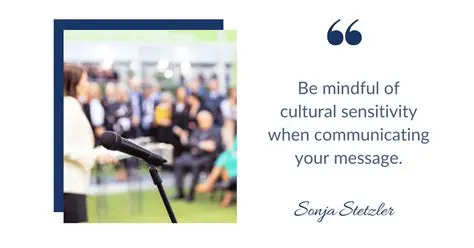 Be mindful of cultural sensitivity