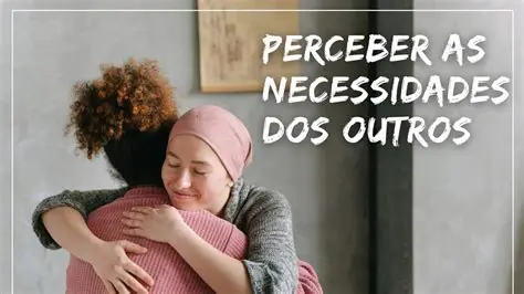 Compreender as necessidades dos outros