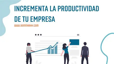 Incremento de la productividad