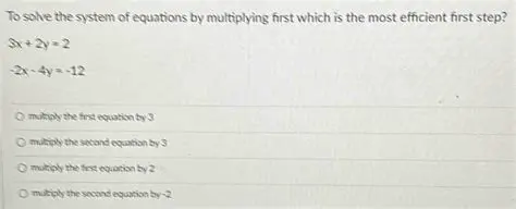 Multiplying the First Equation