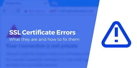 Symptoms of Certificate Errors