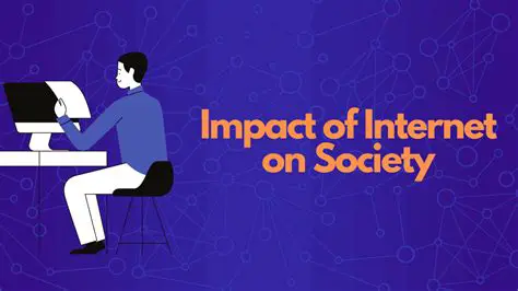 The Impact of the Internet on Society