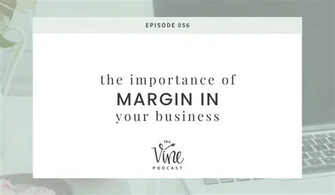 The Importance of Margin Spacing