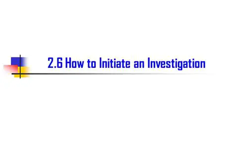 To initiate an investigation